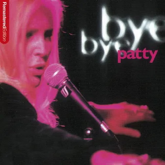 Bye bye patty by Patty Pravo