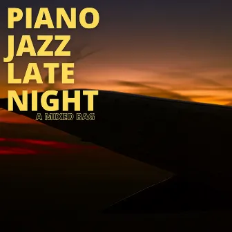 A Mixed Bag by Piano Jazz Late Night