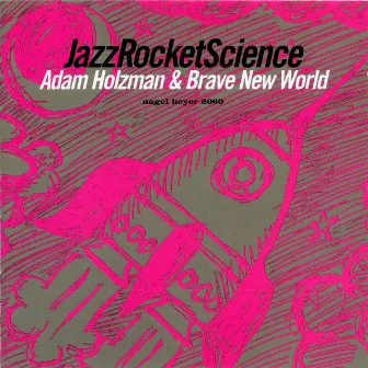 Jazz Rocket Science by Adam Holzman