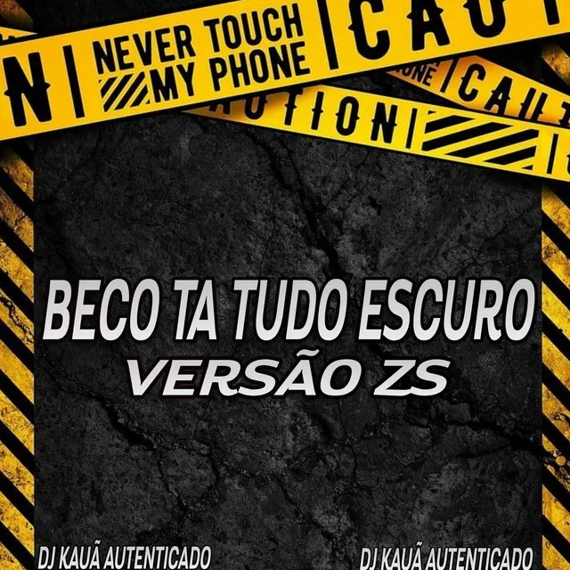 BECO TA TUDO ESCURO - VERSÃO ZS