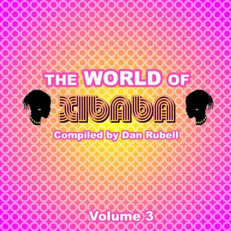 The World of Xibaba, Vol. 3 by Dan Rubell