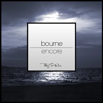 Encore by Bourne