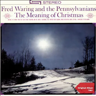 The Meaning of Christmas by Fred Waring & His Pennsylvanians