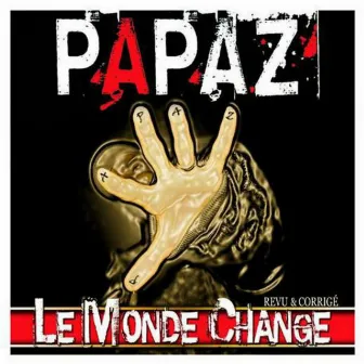 Le Monde Change [2008] (feat. Narkoi) [Revu et corrigé] by Papaz