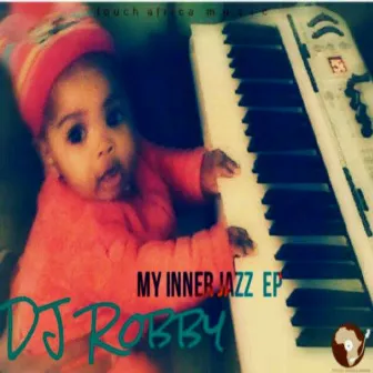 My Inner Jazz EP by Dj Robby