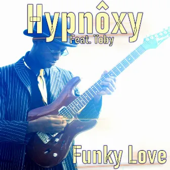 Funky Love by Hypnôxy