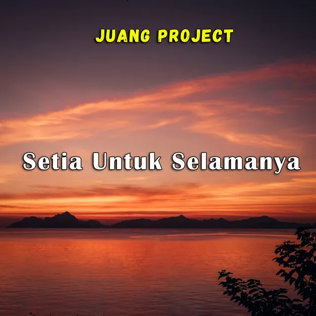 Setia Untuk Selamanya