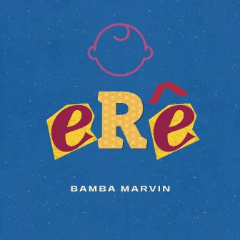 Erê by Bamba Marvin