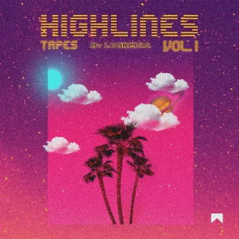 Highlines Tapes Vol.1 by Logrema