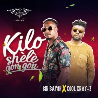 Kilo Shele Gon Gon by Kool Kray-z