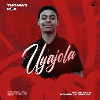 Uyajola by Thomas rza