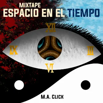 Mixtape Espacio en el Tiempo by M.A.Click