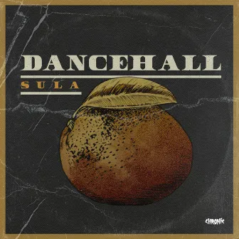 Dancehall by Sula