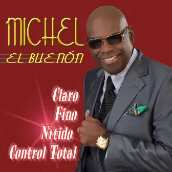 Claro Fino Nitido Control Total by Michel el Buenón