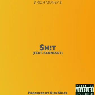 Sh!t by $ Rich Money $