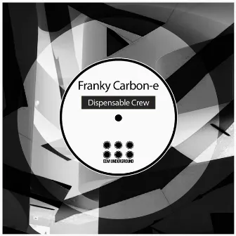 Dispensable Crew by Franky Carbone