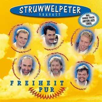 Freiheit pur by Struwwelpeter Sextett