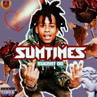 Sumtimes by RugRat OD