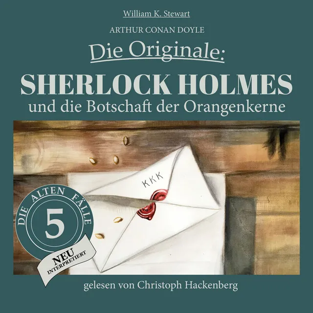 Sherlock Holmes und die Botschaft der Orangenkerne [Die Originale: Die alten Fälle neu, Folge 5 (Ungekürzt)]