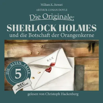 Sherlock Holmes und die Botschaft der Orangenkerne [Die Originale: Die alten Fälle neu, Folge 5 (Ungekürzt)] by Unknown Artist