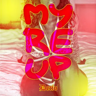 #MyReUp by Decio