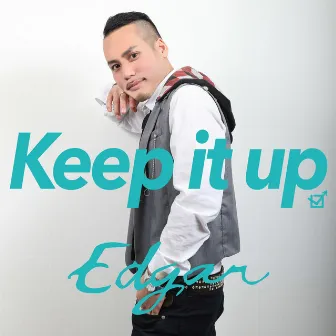 Keep It Up feat.為岡そのみ by Edgar