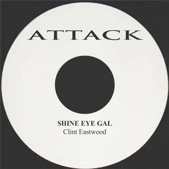 Shine Eye Gal by Clint Eastwood