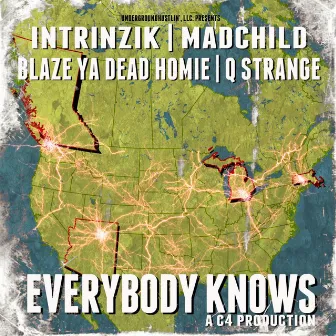 Everybody Knows (feat. Blaze Ya Dead Homie, Madchild & Q Strange) by Intrinzik