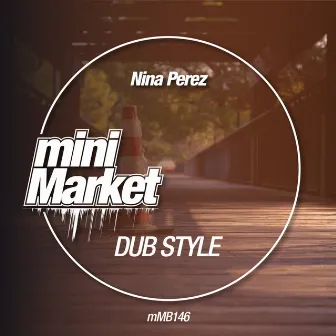 Dub Style by Nina Pérez