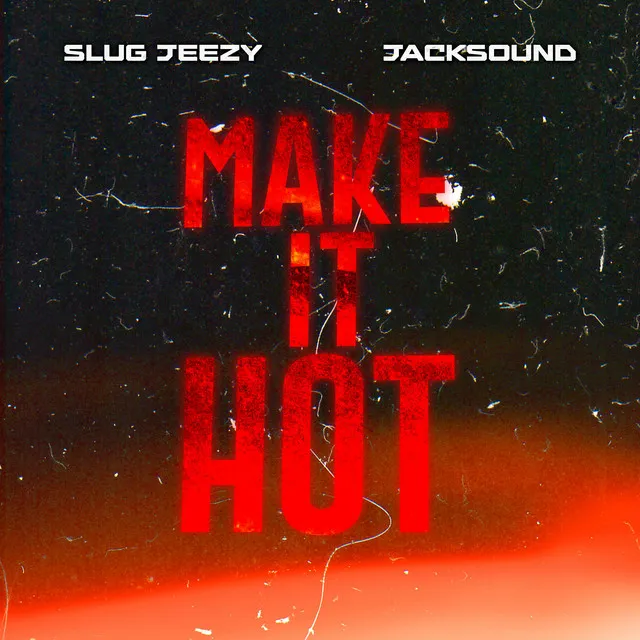 Make It Hot