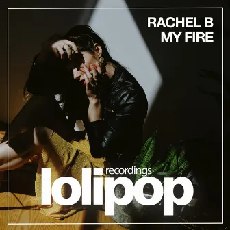 My Fire by Rachel B