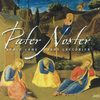 Pater Noster (Chant grégorien) by Hervé Lamy