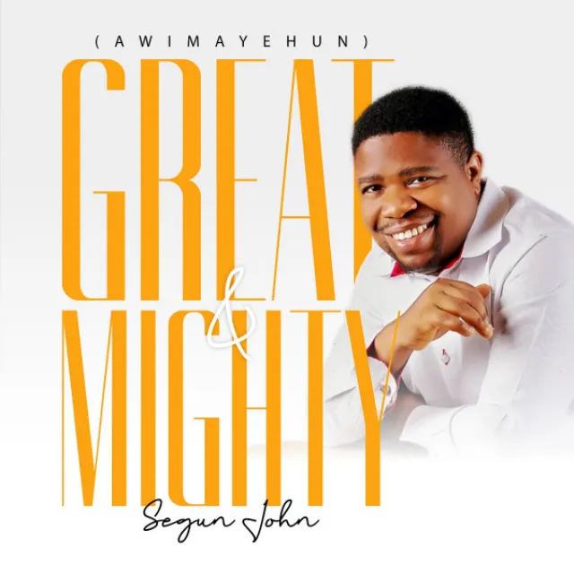 Great & Mighty (Awimayehun)