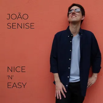 Nice 'N' Easy by João Senise