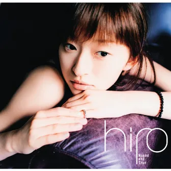 Naked and True by hiro