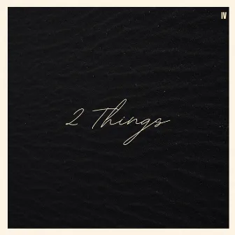 2 Things by Ivory