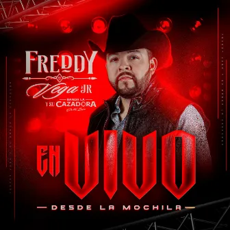 En Vivo Desde La Mochila by Freddy Vega Jr.