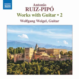 Ruiz-Pipó: Works with Guitar, Vol. 2 by Antonio Ruiz Pipó