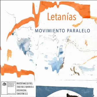 Movimiento Paralelo - Letanías by Gerardo Salazar