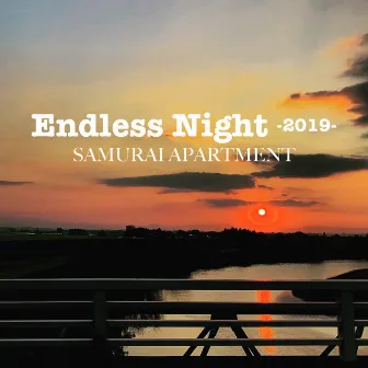 Endless Night (2019) by SAMURAI APARTMENT