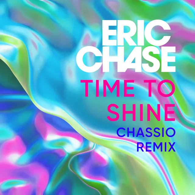 Time to Shine - Chassio Remix