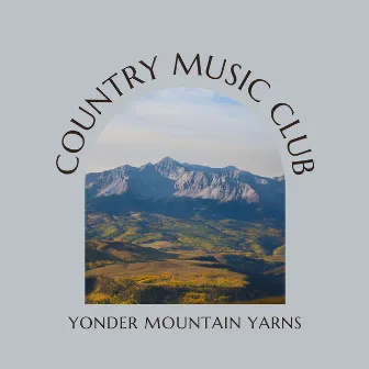 Yonder Mountain Yarns by Country Music Club