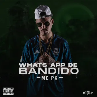 Whatsapp de Bandido by Mc Pk