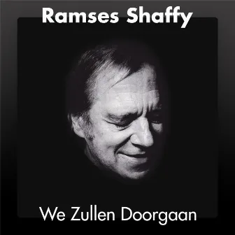 We Zullen Doorgaan by Ramses Shaffy