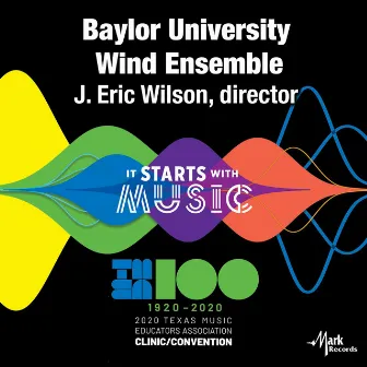 2020 Texas Music Educators Association (TMEA): Baylor University Wind Ensemble [Live] by Baylor University Wind Ensemble