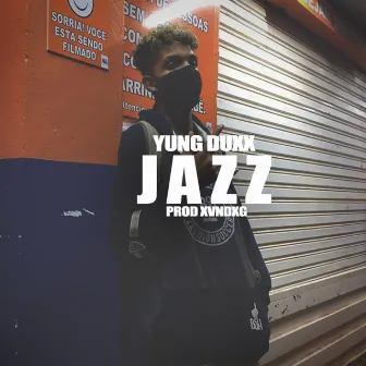 Jazz by YungDuxx