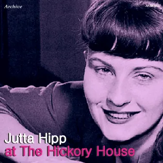 Jutta Hipp at the Hickory House by Jutta Hipp