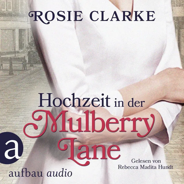 Teil 23 - Hochzeit in der Mulberry Lane - Die große Mulberry Lane Saga, Band 2