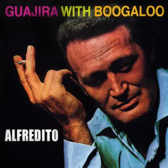 Guajira With Boogaloo by Alfredito