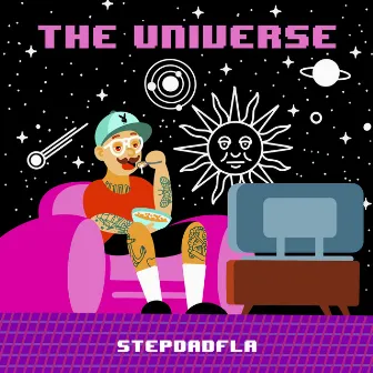 The Universe by Stepdadfla